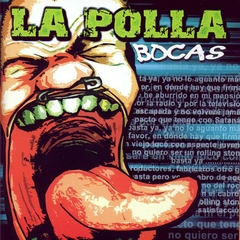 LA POLLA RECORDS "BOCAS"