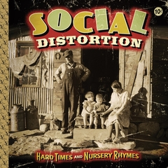 SOCIAL DISTORTION "HARD TIMES AND NURSERY RHYMES" - 2LP