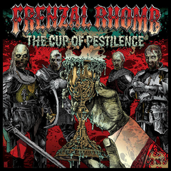 FRENZAL RHOMB "THE CUP OF PESTILENCE"