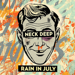 NECK DEEP "RAIN IN JULY: 10TH ANNIVERSARY EDITION"