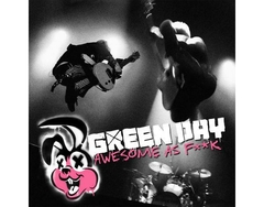 GREEN DAY "AWESOME AS F**K"