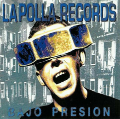 LA POLLA RECORDS "BAJO PRESION"