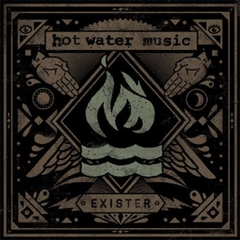 HOT WATER MUSIC "EXISTER" - LP