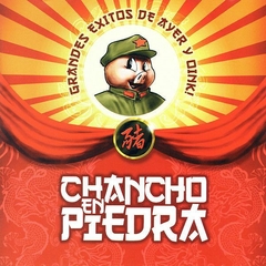 CHANCHO EN PIEDRA "GRANDES EXITOS DE AYER Y OINK!"