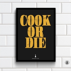 Quadro Cook or Die - comprar online