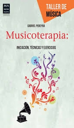 Musicoterapia Iniciación Técnicas y Ejercicios