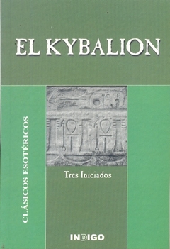 KYBALION ,EL . CLASICOS ESOTERICOS