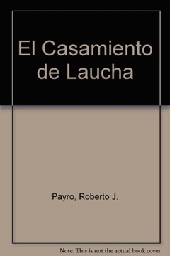 EL CASAMIENTO DE LAUCHA - PAGO CHICO