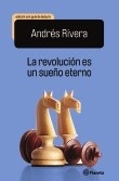 LA REVOLUCIÓN ES UN SUEÑO ETERNO