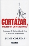 CORTÁZAR, PROFESOR UNIVERSITARIO