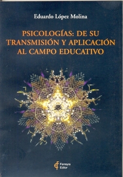PSICOLOGÍAS: DE SU TRANSMISIÓN Y APLICACIÓN AL CAMPO EDUCATIVO