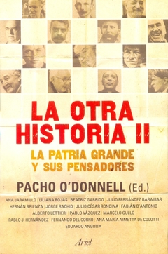 "LA OTRA HISTORIA II" LA PATRIA GRANDE Y SUS PENSA