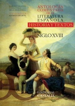 ANTOLOGÍA COMENTADA DE LA LITERATURA ESPAÑOLA. SIGLO XVIII