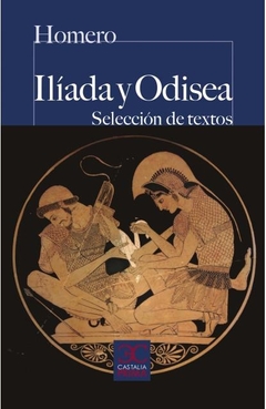 ILIADA Y ODISEA (SELECCIÓN DE TEXTOS)