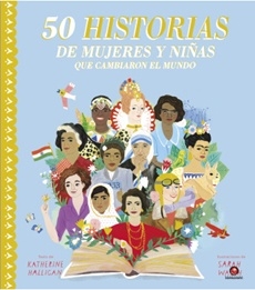 50 HISTORIAS DE MUJERES QUE CAMBIARON AL MUNDO