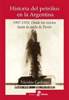 HISTORIA DEL PETRÓLEO EN LA ARGENTINA