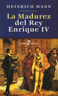 LA MADUREZ DEL REY ENRIQUE IV (BOLSILLO)