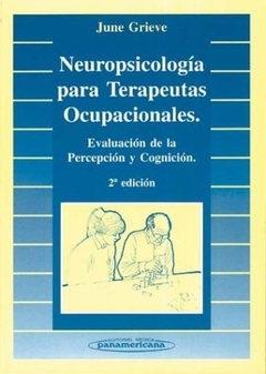 NEUROPSICOLOGIA PARA TERAPEUTAS OCUPACIONALES. 2º EDICION