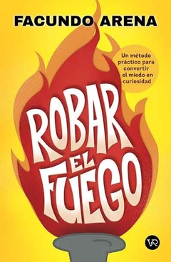 ROBAR EL FUEGO