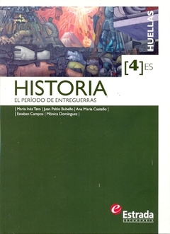 HISTORIA 4. EL PERIODO DE ENTREGUERRAS. HUELLAS