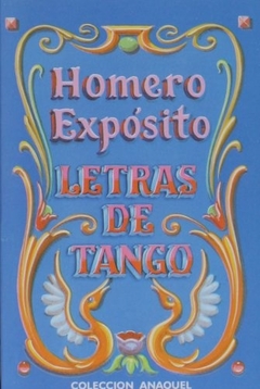 LETRAS DE TANGO - HOMERO EXPOSITO