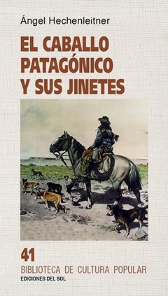EL CABALLO PATAGONICO Y SUS JINETES