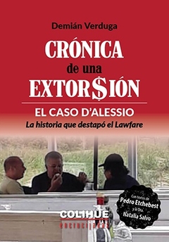 CRONICA DE UNA EXTORSION. EL CASO D´ALESSIO