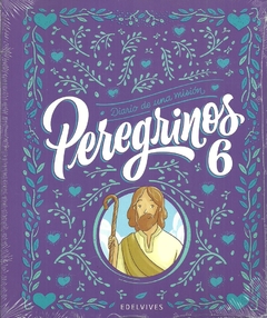 DIARIO DE UNA MISION. PEREGRINOS 6