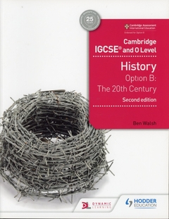 CAMBRIDGE IGCSE AND O LEVEL. HISTORY - OPTION B. 2ND EDITION