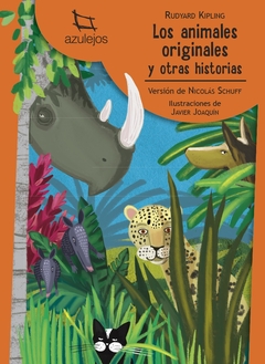 LOS ANIMALES ORIGINALES Y OTRAS HISTORIAS. AZULEJOS NARANJA