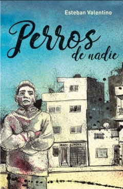 PERROS DE NADIE