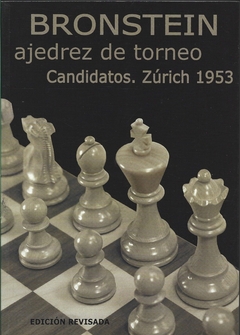 AJEDREZ DE TORNEO . CANDIDATOS . ZURICH 1953
