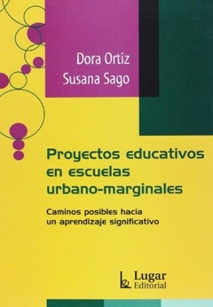 PROYECTOS EDUCATIVOS EN ESCUELAS URBANO MARGINALES