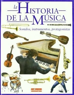 HISTORIA DE LA MUSICA . SONIDOS , INSTRUMENTOS , PROTAGONISTAS, LA