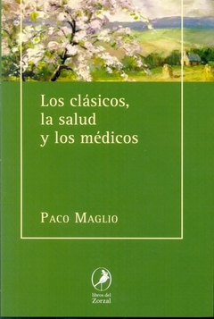 LOS CLÁSICOS, LA SALUD Y LOS MÉDICOS