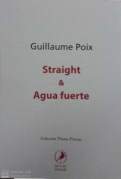 STRAIGHT Y AGUA FUERTE