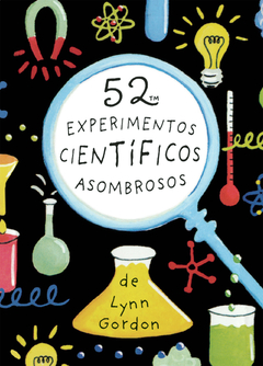 52 EXPERIMENTOS CIENTIFICOS ASOMBROSOS