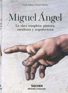 MIGUEL ÁNGEL. LA OBRA COMPL.: PINTURA, ESCULTURA Y ARQUITECTURA