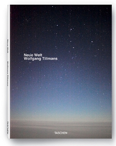 WOLFGANG TILLMANS: NEUE WELT