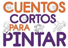 CUENTOS CORTOS PARA PINTAR