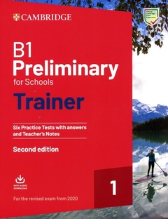 B1 PRELIMINARY FOR SCHOOLS TRAINER 1 - 2ND EDITION