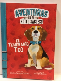 EL TEMERARIO TEO. AVENTURAS EN EL HOTEL SABUESO