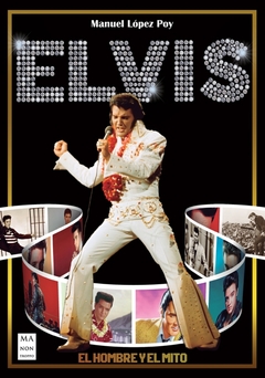 ELVIS EL HOMBRE Y EL MITO