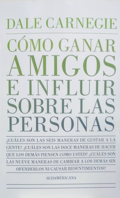 CÓMO GANAR AMIGOS E INFLUIR SOBRE LAS PERSONAS - comprar online