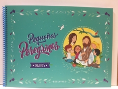 PEQUEÑOS PEREGRINOS. SALA DE 5