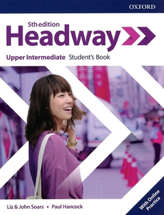 HEADWAY UPPER INTERMEDIATE ST´S BOOK + ONLINE PRACTICE. 5TH EDIT