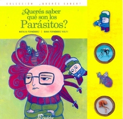 ¿QUERÉS SABER QUÉ SON LOS PARÁSITOS?