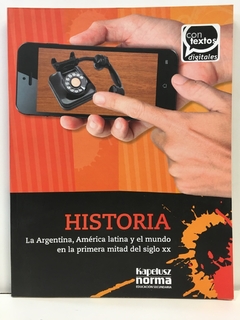 HISTORIA- LA ARGENTINA, AMÉRICA LATINA Y EL MUNDO EN LA PRIMERA MITAD DEL SIGLO XX