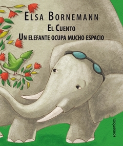 EL CUENTO UN ELEFANTE OCUPA MUCHO ESPACIO