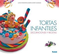 TORTAS INFANTILES - DECORACIONES Y RECETAS